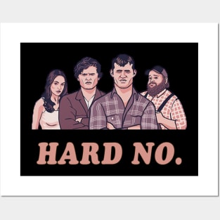 Hard No - Letterkenny Parody Posters and Art